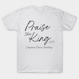 Praise the King 2023 T-Shirt